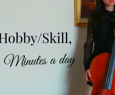 1 Hobby or Skill, 10 Minutes a Day